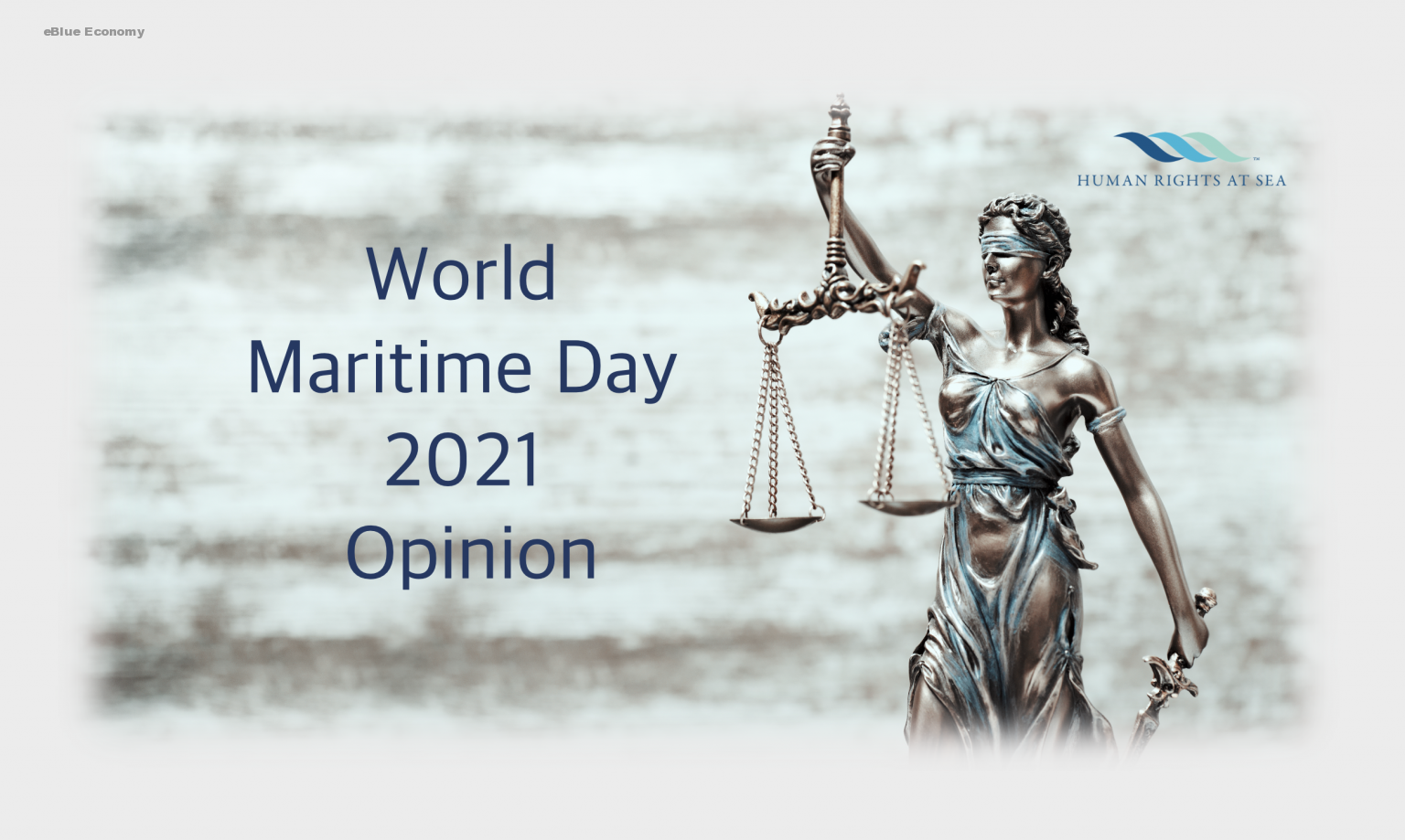 eBlue_economy_World Maritime Day 2021_Bitter-Sweet and still failing to effectively tackle Impunity and Abuse at Sea